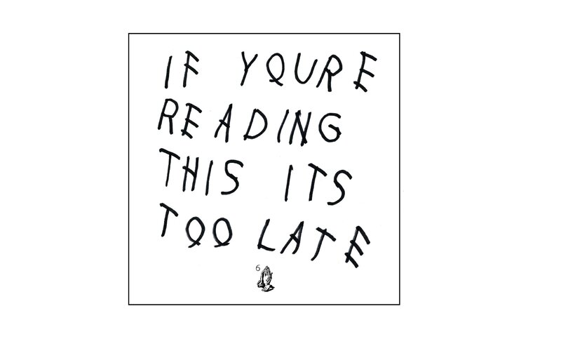 Drake: If Youre Reading This Its Too Late