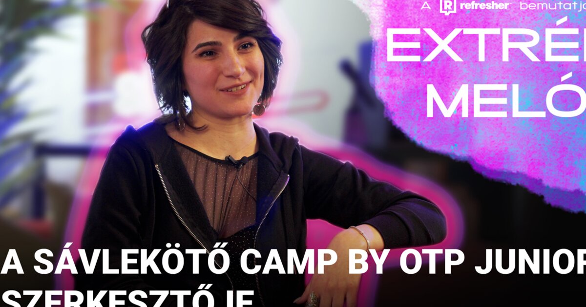 EXTRÉM MELÓ: Mi a dolga pontosan egy szerkesztőnek a Sávlekötő Camp by OTP Junior forgatásán?