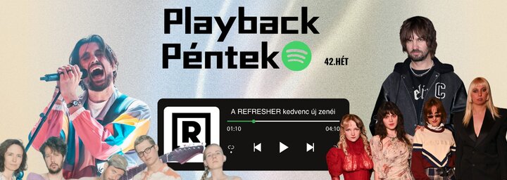 Playback Péntek: The Last Dinner Party, Tame Impala és Krúbi a hét megjelenései között