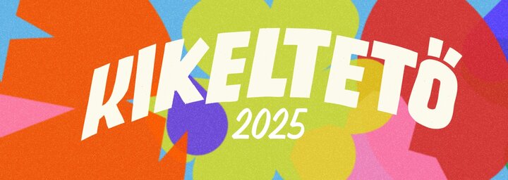 Tizedik alkalommal keresik az ország legizgalmasabb új előadóit a Kikeltetőn