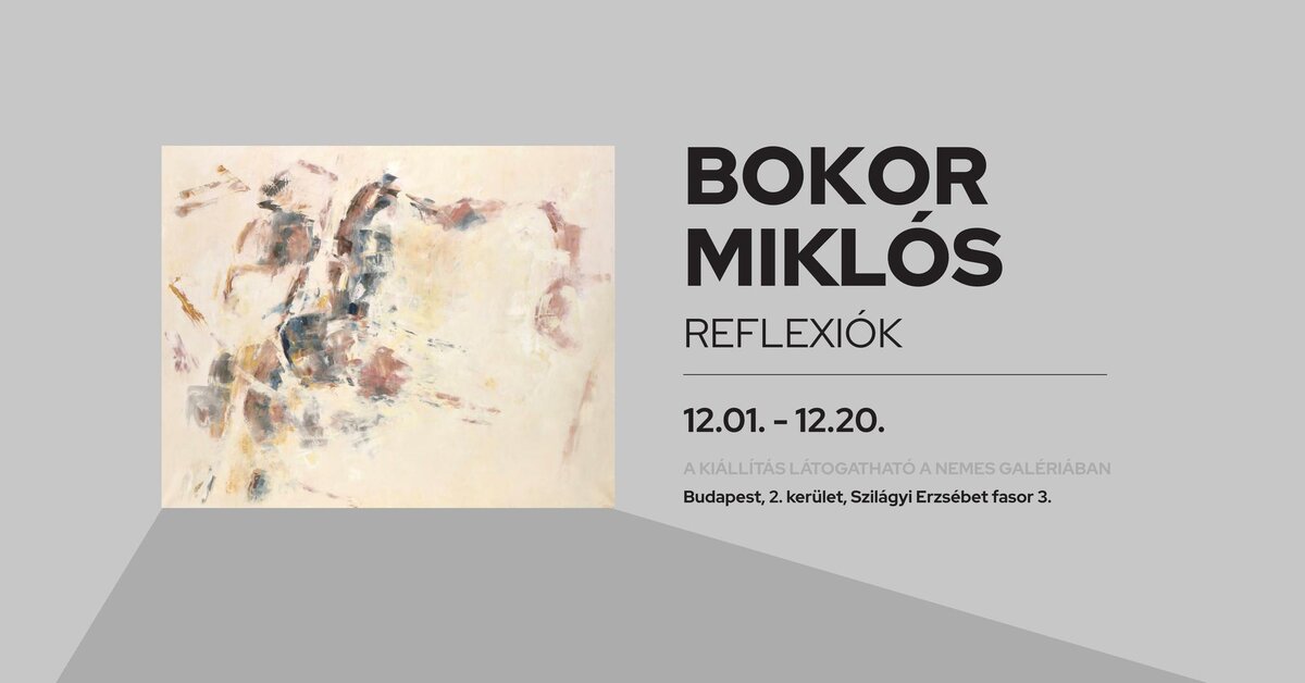 Bokor Miklós Reflexiók kiállítása a Nemes Galériában